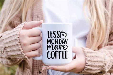 Download Free SVG Cut File: Less MONDAY More COFFEE Commercial Use