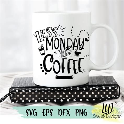 Download Free SVG Cut File: Less MONDAY More COFFEE DXF Files