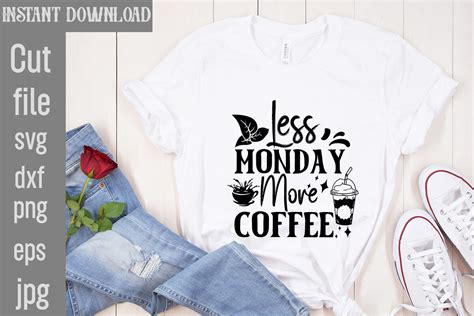 Download Free SVG Cut File: Less MONDAY More COFFEE Files