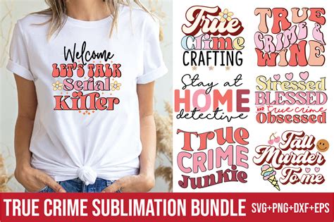 Download Free SVG True Crime Sublimation Bundle | Sublimation Graphics SVG Cut Files
