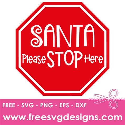 Download Free Santa Please Stop Here Cut Files