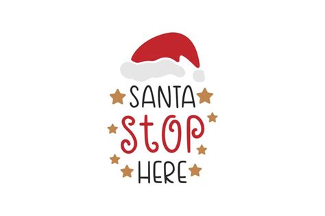 Download Free Santa Stop Here SVG Cut File Files