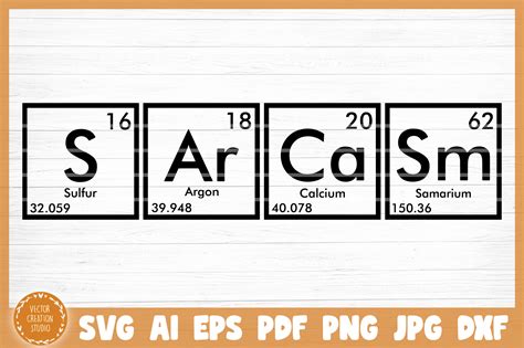 Download Free Sarcasm Periodic Table Funny SVG Cut File For Crafts