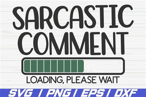 Download Free Sarcastic Comment Loading SVG Cut File Commercial Use DXF Files