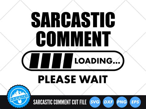 Download Free Sarcastic Comment Loading SVG Cut File Cut Files