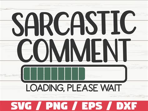 Download Free Sarcastic Comment Loading SVG Cut File for Cricut Machine