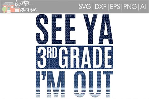 Download Free See Ya 3rd Grade I'm Out SVG Cut File Files DXF Files