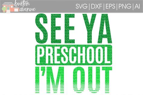 Download Free See Ya PreSchool I'm Out SVG Cut File for Cricut Machine