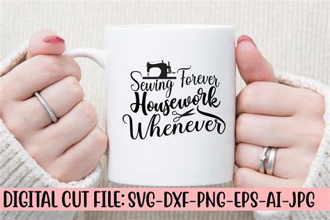 Download Free Sewing forever housework whenever SVG Cut File Commercial Use