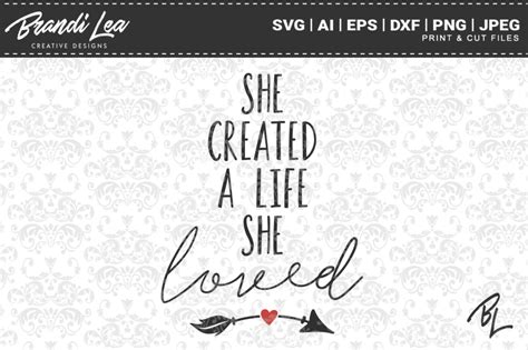Download Free She Created A Life She Loved SVG Cut Files DXF Files