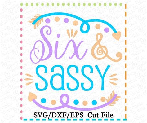 Download Free Six and Sassy Cut File Files DXF Files