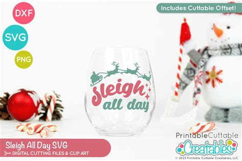 Download Free Sleigh All Day SVG Cut File Files For Crafts