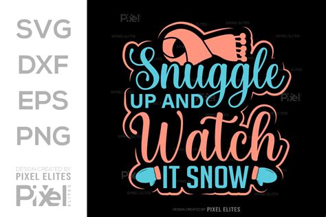 Download Free Snuggle Up And Watch It Snow SVG Cut File Files