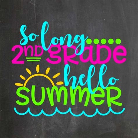 Download Free So Long 2nd Grade Hello Summer SVG Cut File DXF Files