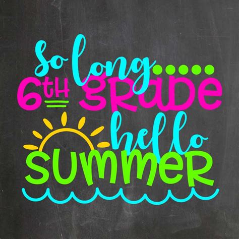 Download Free So Long 6th Grade Hello Summer SVG Cut File Commercial Use DXF Files