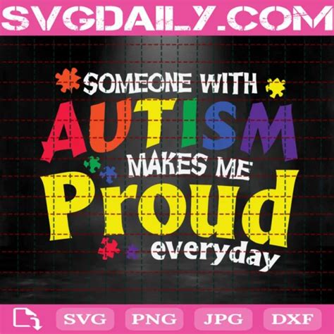 Download Free Someone With Autism Makes Me Proud Cut Files