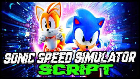 Free Sonic Speed Simulator Script 2022 - WRD Community