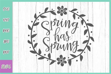 Download Free Spring Has Sprung SVG Cut File Cricut SVG For Crafts