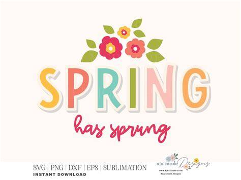 Download Free Spring Has Sprung SVG Cut File Silhouette For Crafts