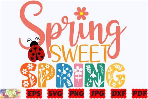 Download Free Spring Sweet Spring Cricut SVG For Crafts