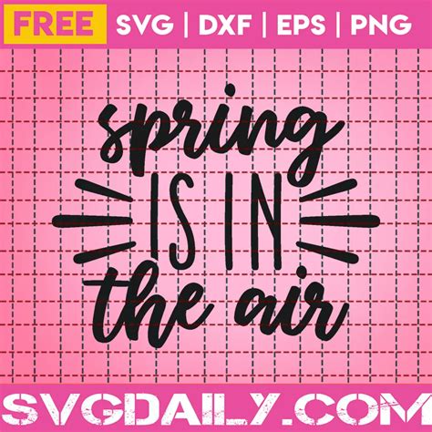 Download Free Spring is in the Air svg Files