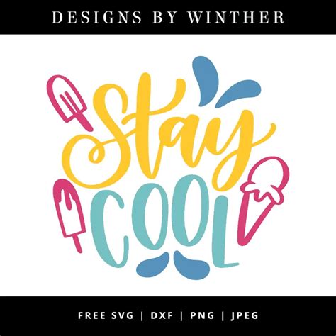 Download Free Stay Cool This Summer SVG Cut File Files DXF Files