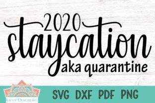 Download Free Staycation 2020 Quarantine Files For Crafts
