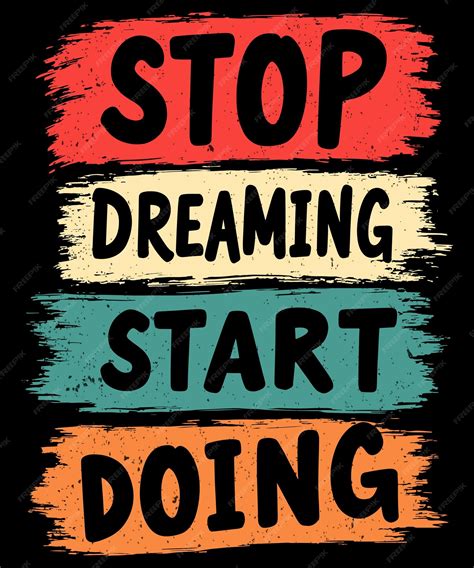 Download Free Stop Dreaming Start Doing Files