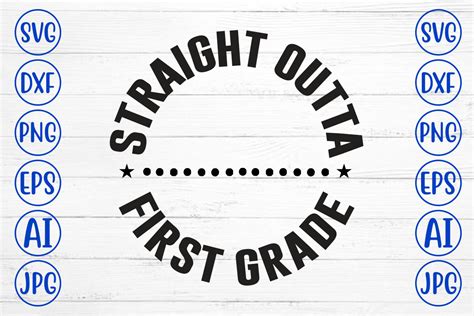 Download Free Straight Outta First Grade For Crafts