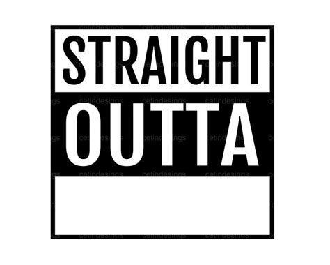 Download Free Straight Outta Printable