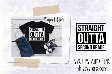 Download Free Straight Outta Second Grade For Crafts