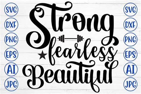 Download Free Strong Fearless Beautiful - Inspirational Svg Commercial Use DXF Files