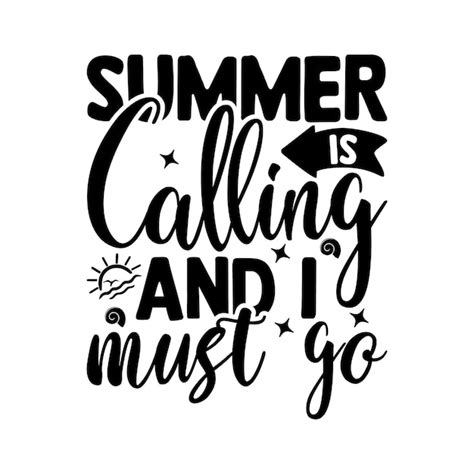Download Free Summer Is Calling And I Must Go Printable