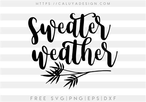Download Free Sweater Weather SVG Cut File Easy Edite