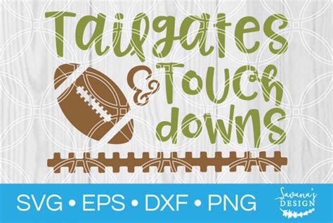 Download Free Tailgates and touchdowns SVG ,DXF ,EPS,PNG Files For Crafts