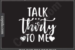 Download Free Talk Thirty To Me SVG Printable Files For Crafts