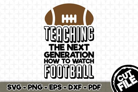 Download Free Teaching The Next Generation How To Watch Football SVG Cut File 057 DXF Files