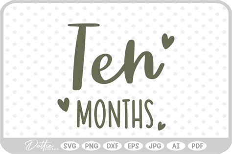 Download Free Ten Months - SVG File, DXF File Creativefabrica Free PSD Mockups