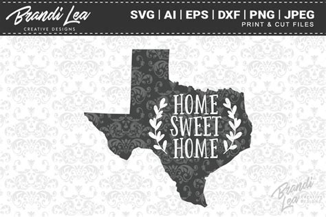 Download Free Texas Home Sweet Home State Map SVG Cut Files Files