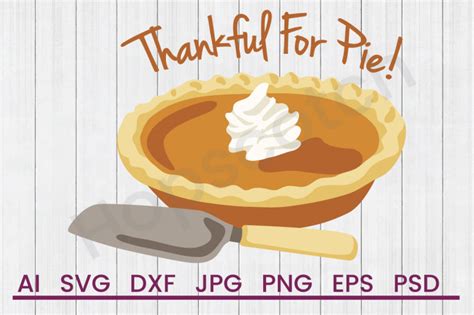 Download Free Thankful For Pie - SVG File, DXF File Creativefabrica Free PSD Mockups