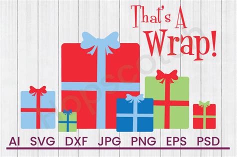 Download Free Thats A Wrap - SVG File, DXF File Cricut SVG Free PSD Mockups