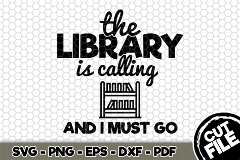 Download Free The Library Is Calling And I Must Go SVG Cut File n202 For Crafts