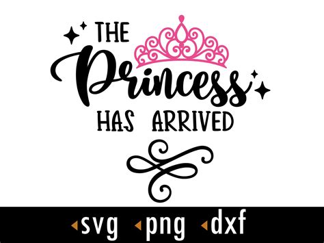 Download Free The Princess Has Arrived SVG Cut File DXF Files