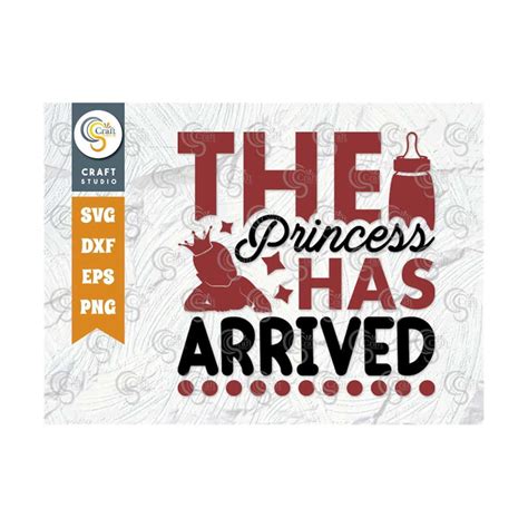 Download Free The Princess Has Arrived SVG Cut File For Crafts