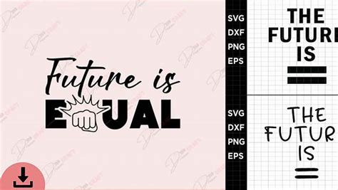 Download Free The future is equal SVG For Crafts