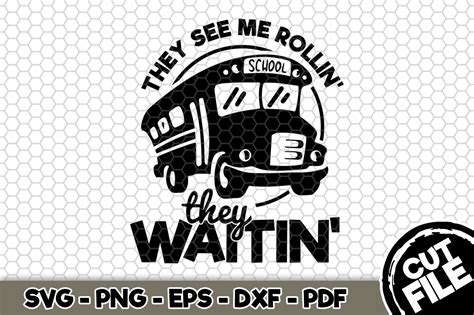 Download Free They See Me Rollin' They Waitin' SVG Cut File n257 Commercial Use Free PSD Mockups