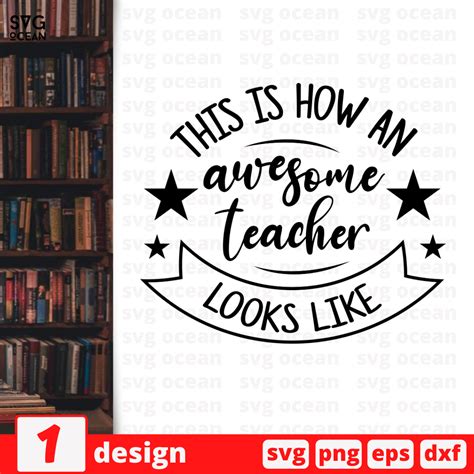 Download Free This Is How A Teacher Looks Like Files For Crafts