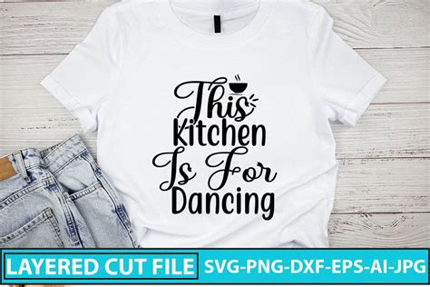 Download Free This Kitchen Is For Dancing SVG Cut File Files DXF Files