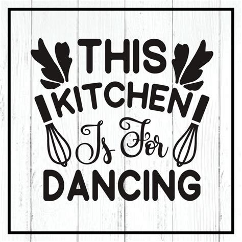 Download Free This Kitchen is for dancing svg Files
