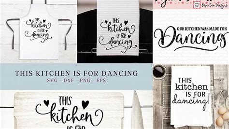 Download Free This Kitchen is for dancing svg Files For Crafts